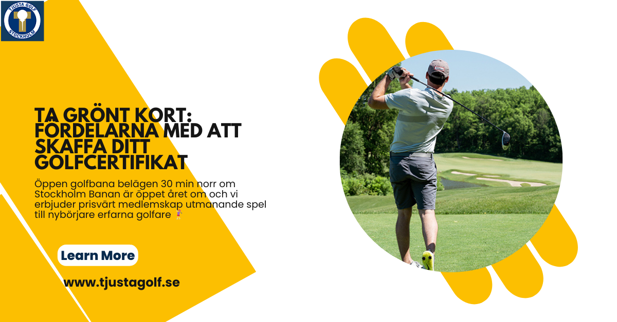 Ta Grönt Kort: Fördelarna med Att Skaffa Ditt Golfcertifikat