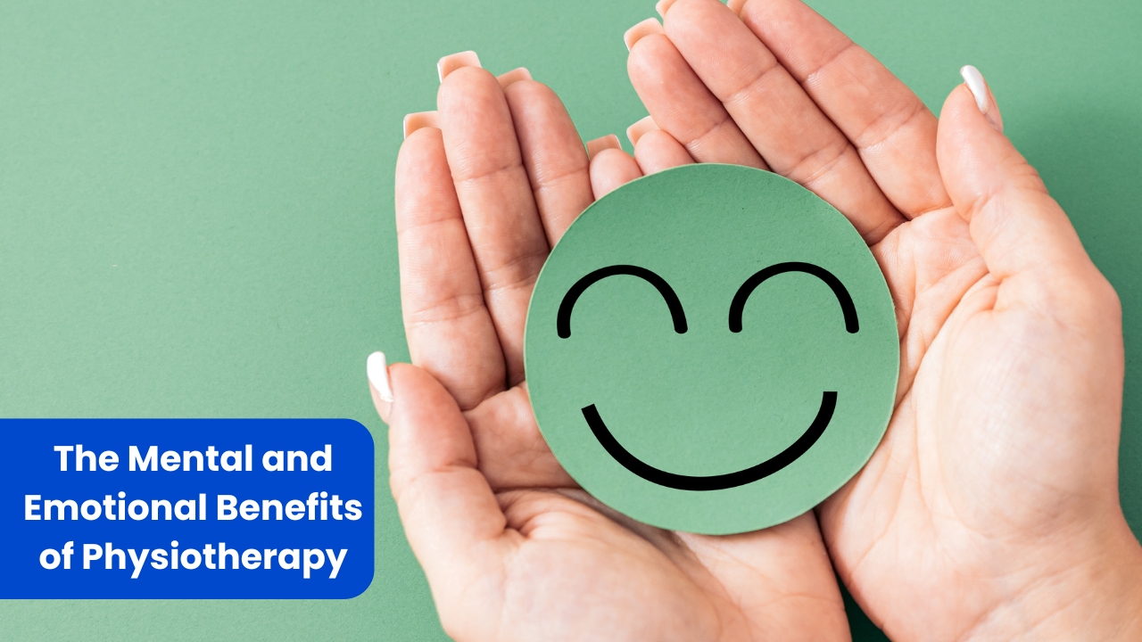 Beyond Pain Relief The Mental and Emotional Benefits of Physiotherapy