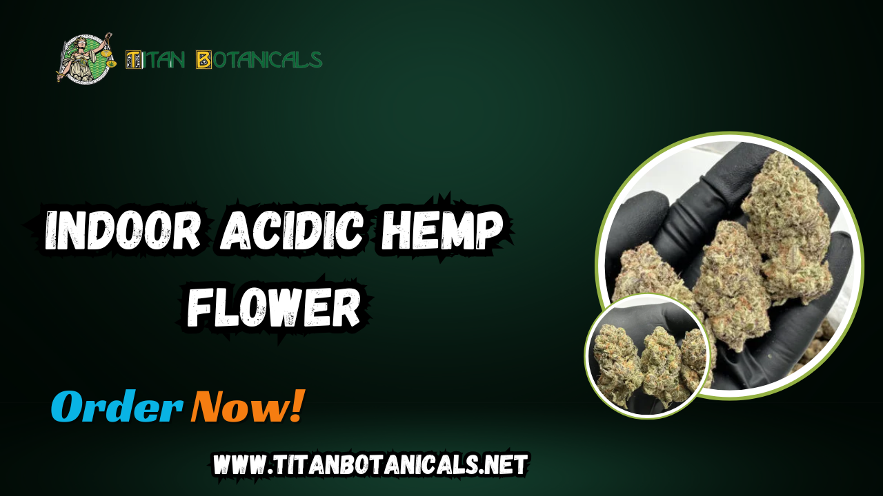 Indoor Acidic Hemp Flower