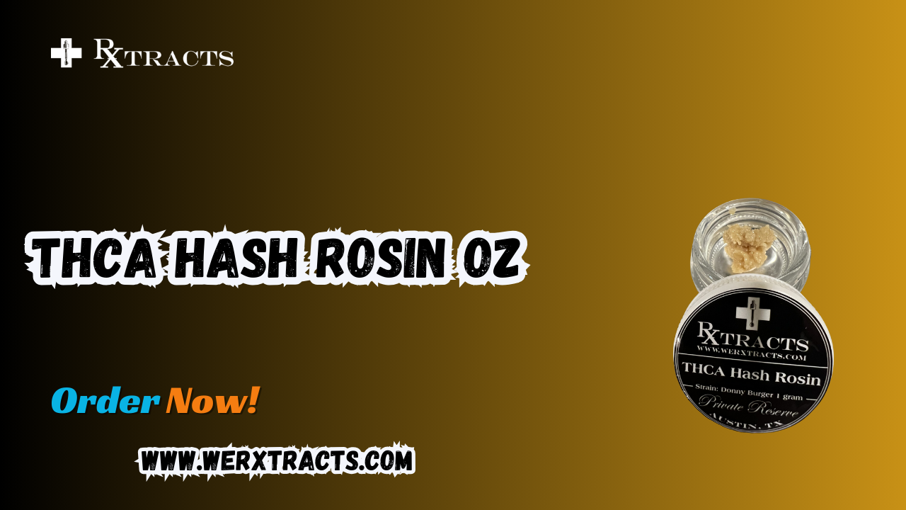 THCA Hash Rosin OZ
