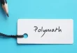 how to be a polymath