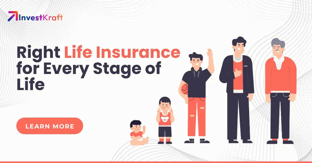 How to Choose the Right Insurance at Different Life Stages