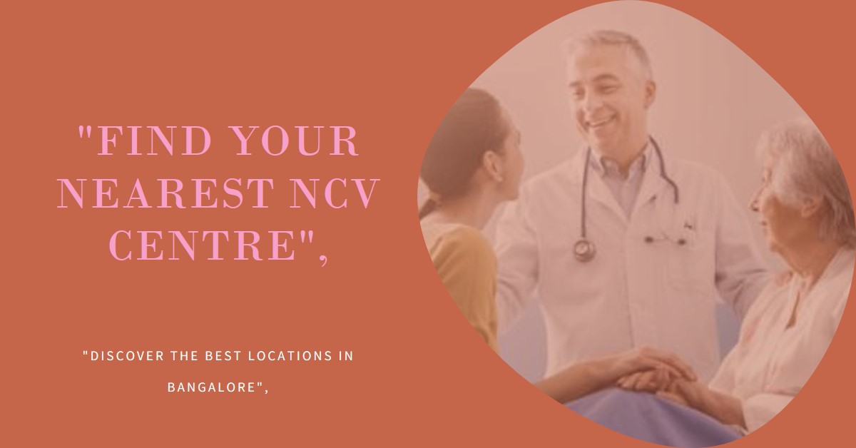 Nearest NCV Test Centre in Bangalore
