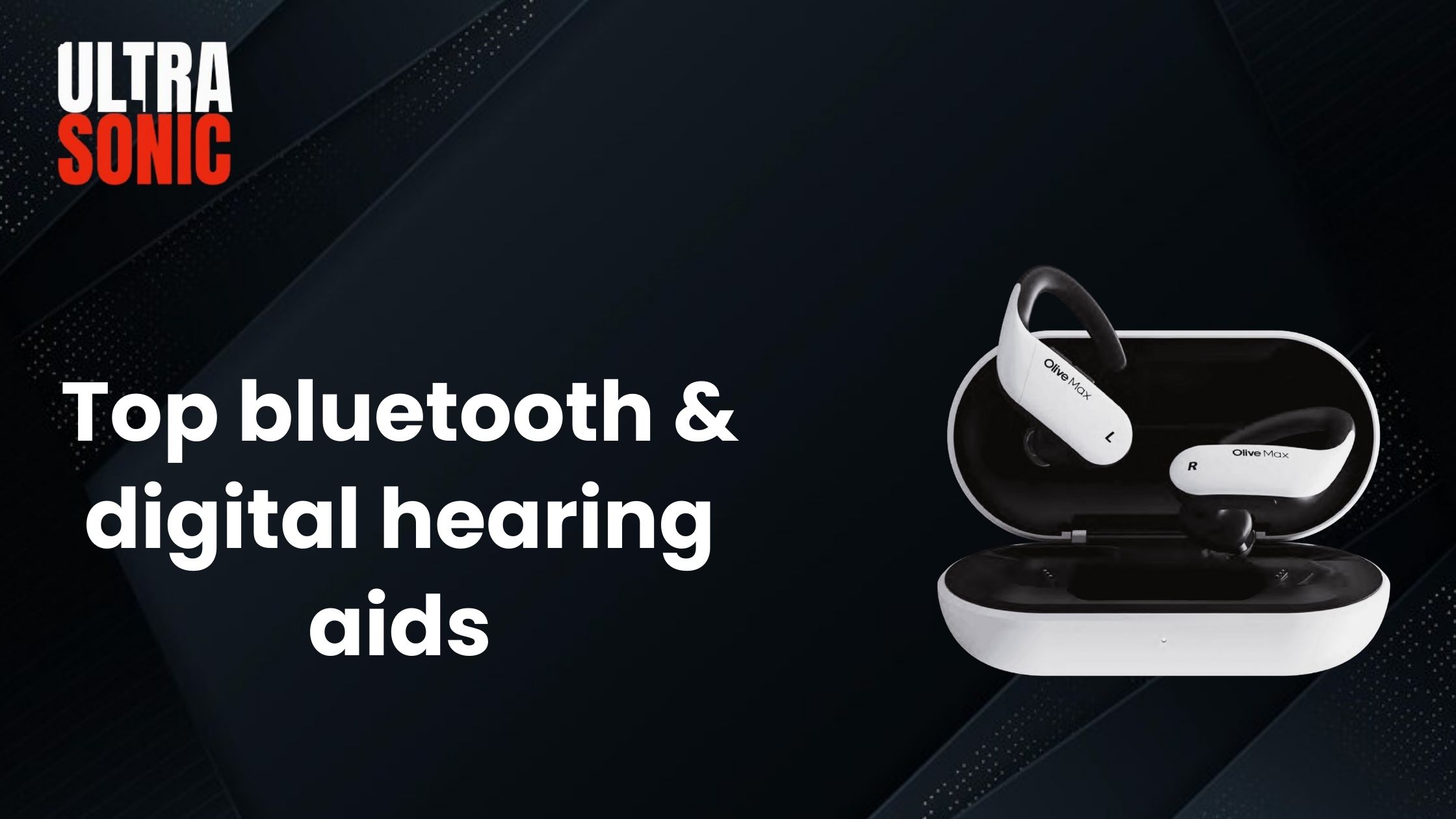 Top Bluetooth & Digital Hearing Aids